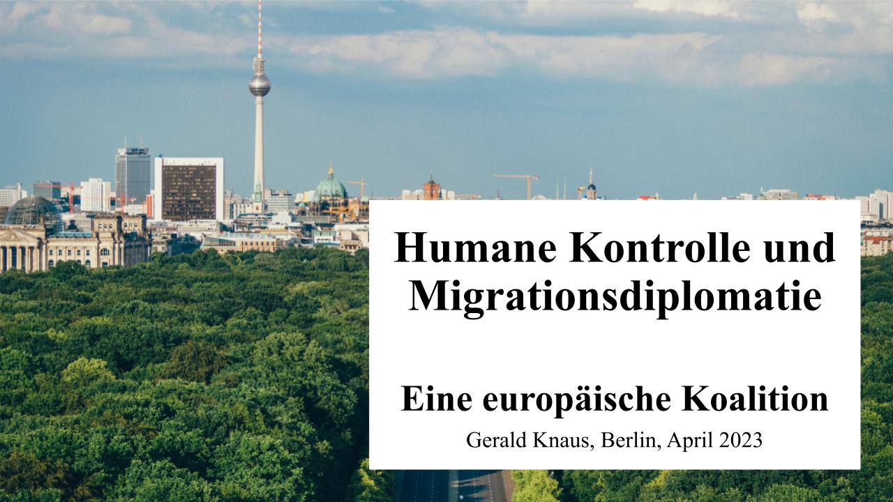 Humane Kontrolle und Migrationsdiplomatie - Eine europäische Koalition